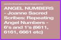 
Repeating Angel Numbers - 6's and 1's  (6611, 6161, 6661 etc)

