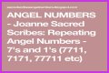 
Repeating Angel Numbers - 7's and 1's  (7711, 7171, 77711 etc)
