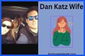 Who is Dan Katz Wife? The Woman Behind the Big Cat